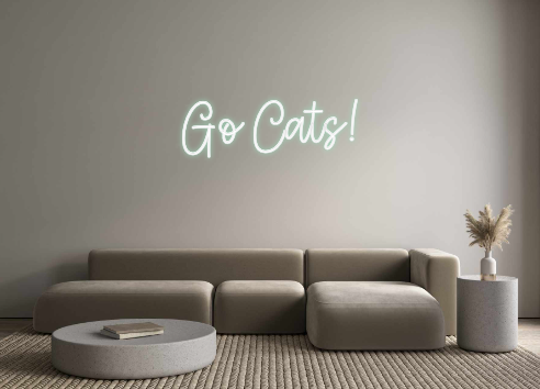 Create your Neon Sign Go Cats! - MK Neon