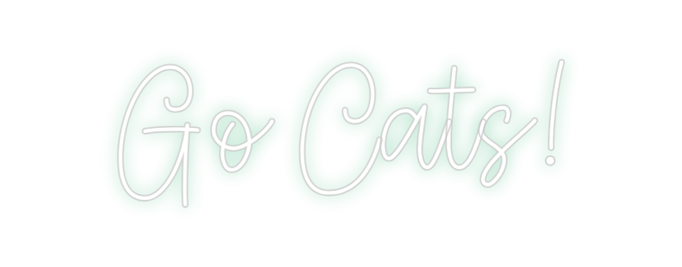 Create your Neon Sign Go Cats! - MK Neon