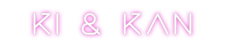 Create your Neon Sign Ki & Kan