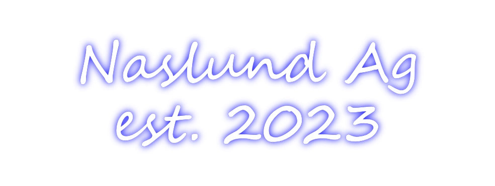 Create your Neon Sign Naslund Ag
e...