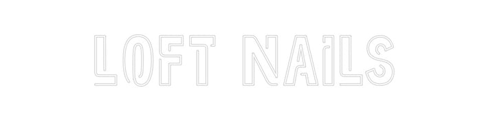 Create your Neon Sign LOFT NAILS