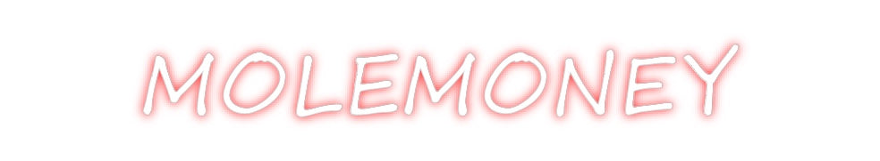 Create your Neon Sign MOLEMONEY