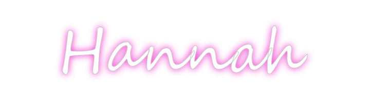 Create your Neon Sign Hannah