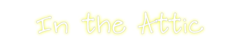 Create your Neon Sign In the Attic - MK Neon