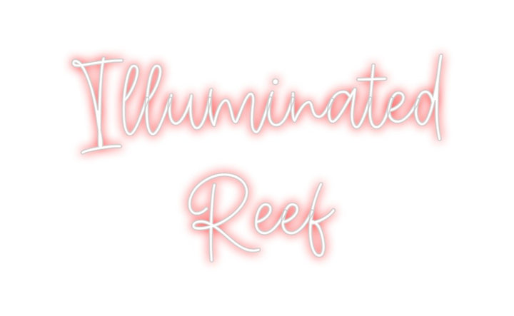 Create your Neon Sign Illuminated
...