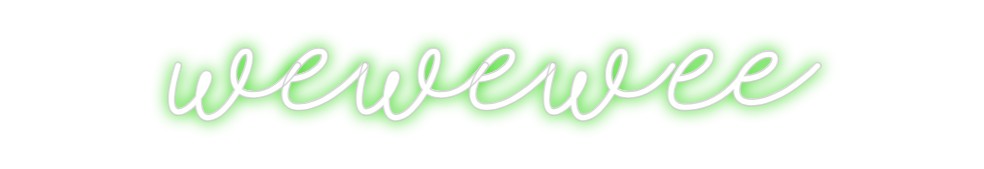 Create your Neon Sign wewewee