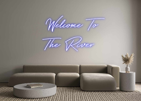Create your Neon Sign Welcome To
T...