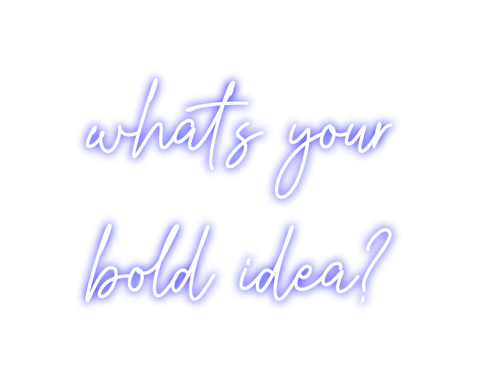 Create your Neon Sign what's your
...