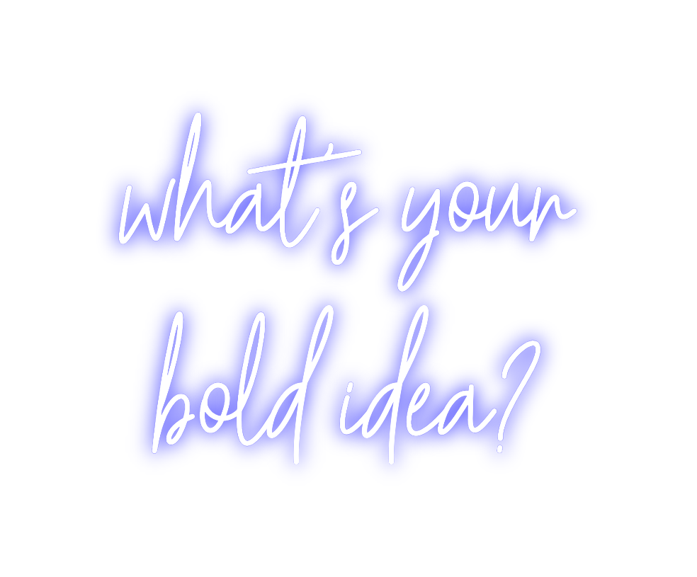 Create your Neon Sign what's your
...