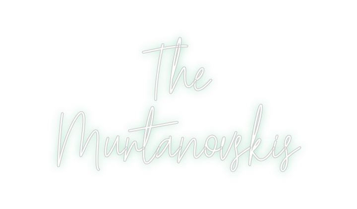 Create your Neon Sign The
Murtanov... - MK Neon