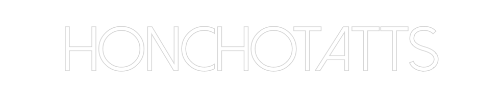 Create your Neon Sign Honchotatts