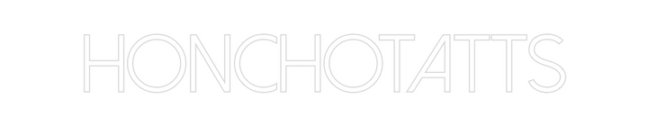 Create your Neon Sign Honchotatts