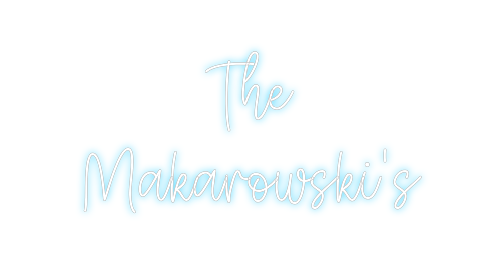 Create your Neon Sign The 
Makarow...