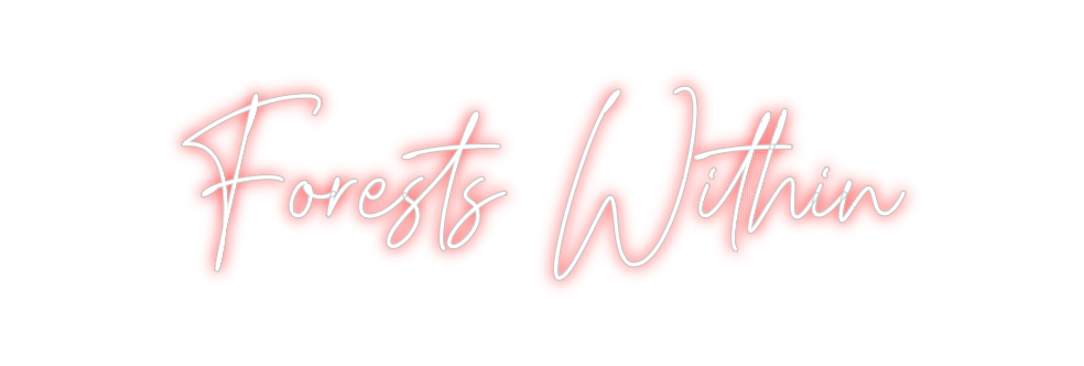 Create your Neon Sign Forests Within