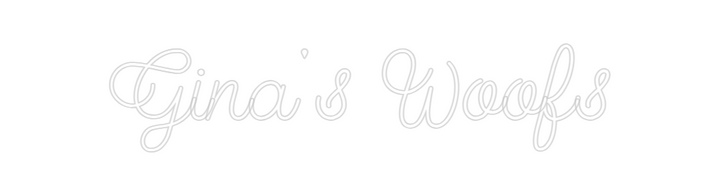 Create your Neon Sign Gina's Woofs