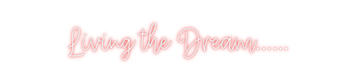 Create your Neon Sign Living the Dr...