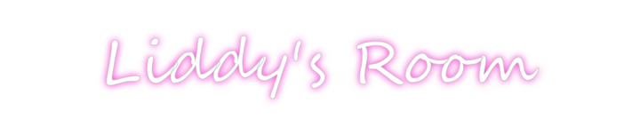 Create your Neon Sign Liddy's Room