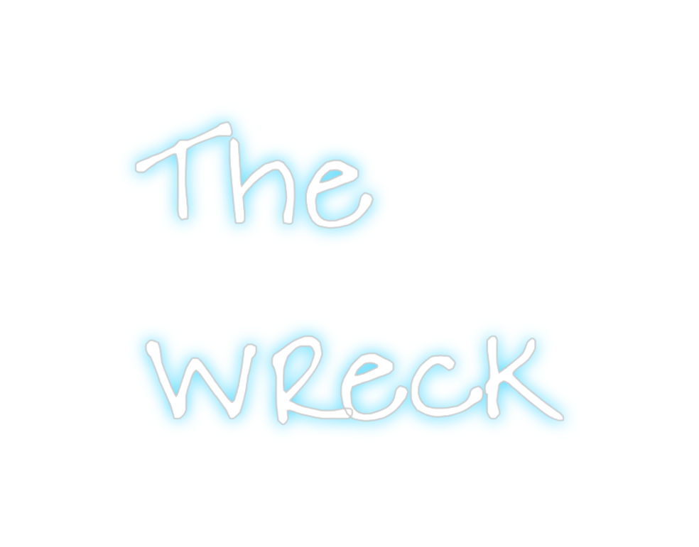 Create your Neon Sign The
Wreck