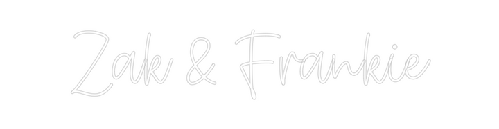 Create your Neon Sign Zak & Frankie
