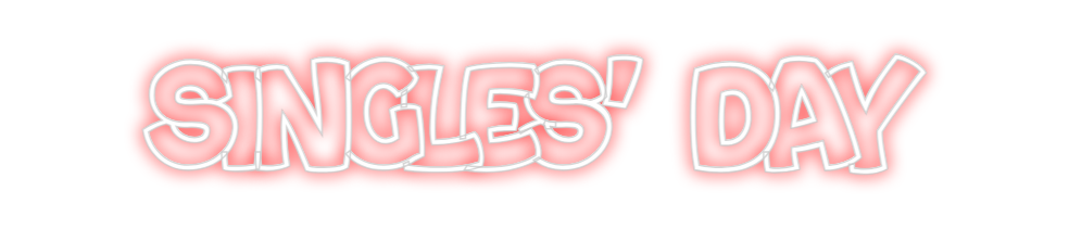 Create your Neon Sign Singles' Day