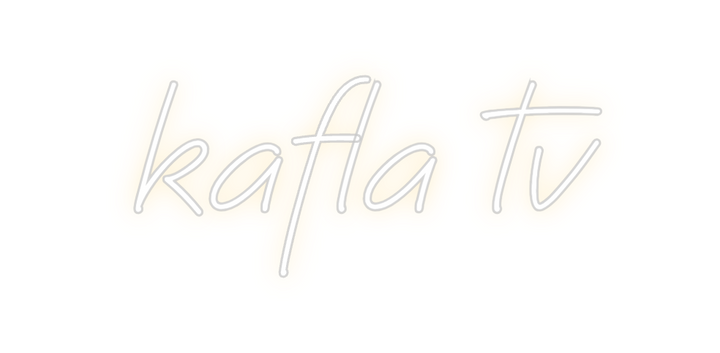 Create your Neon Sign kafla tv