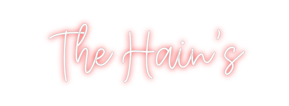 Create your Neon Sign The Hain’s