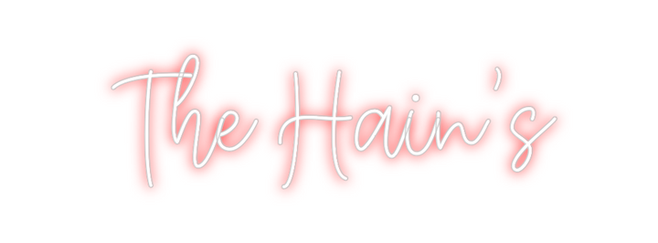 Create your Neon Sign The Hain’s