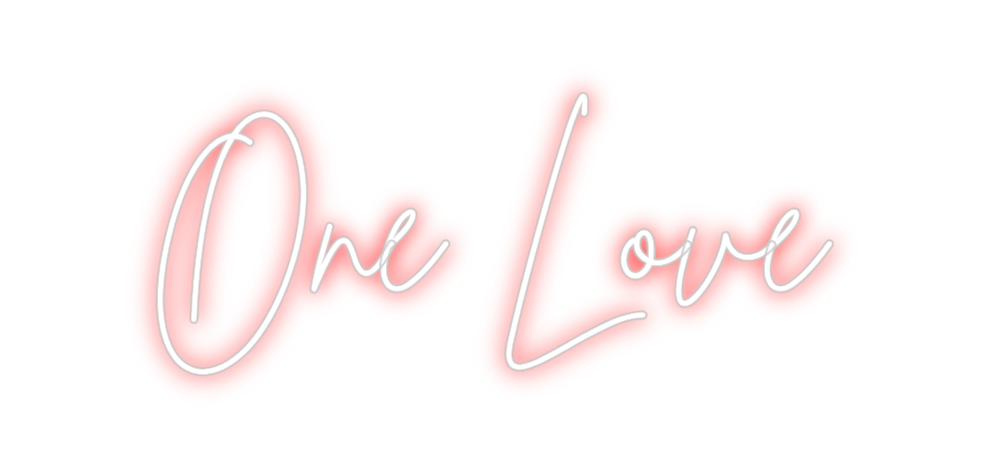 Create your Neon Sign One Love