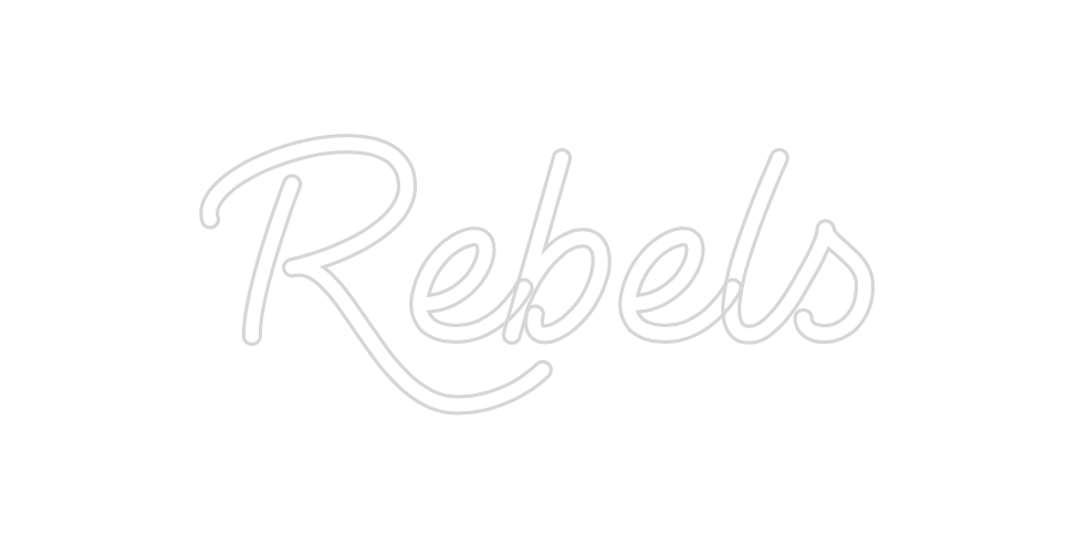 Create your Neon Sign Rebels