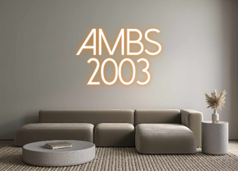 Create your Neon Sign AMBS
2003