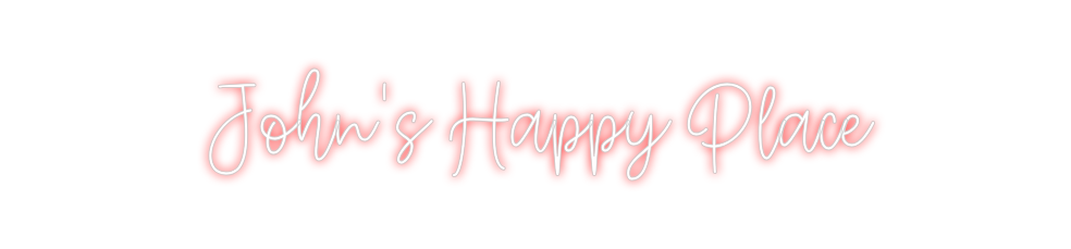 Create your Neon Sign John's Happy ...