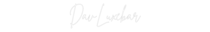 Create your Neon Sign DavLuxebar