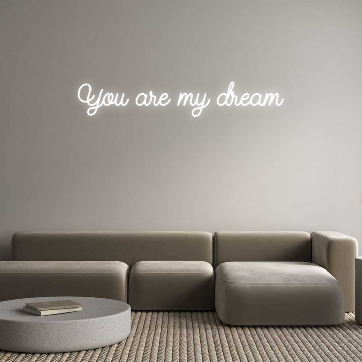 Create your Neon Sign You are my dr...