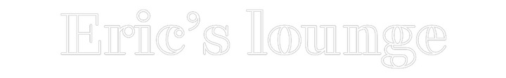 Create your Neon Sign Eric’s lounge