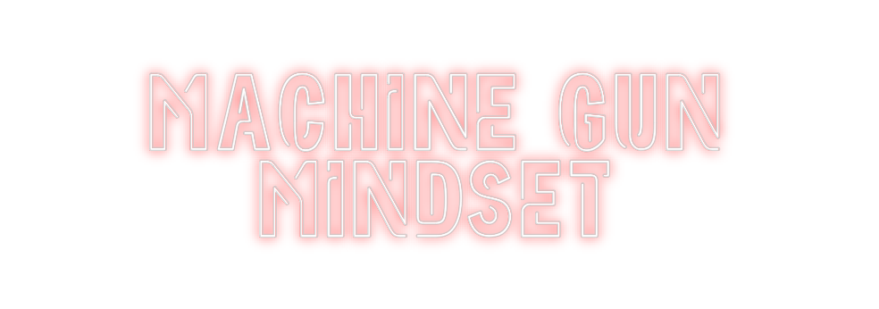 Create your Neon Sign Machine Gun
...