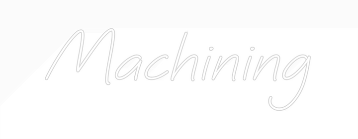Create your Neon Sign Machining