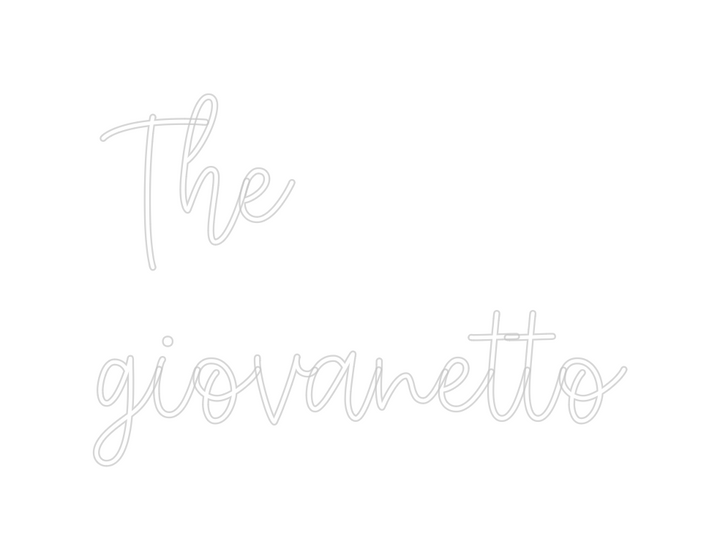 Create your Neon Sign The
giovanetto