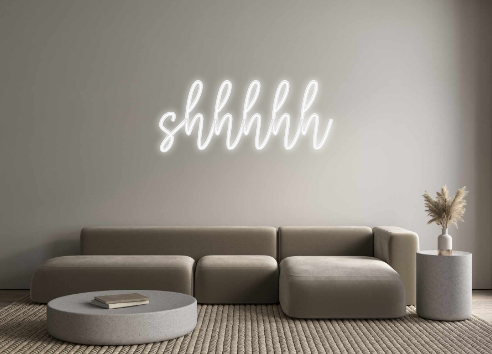 Create your Neon Sign shhhhh
