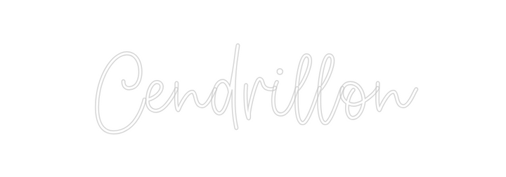 Create your Neon Sign Cendrillon