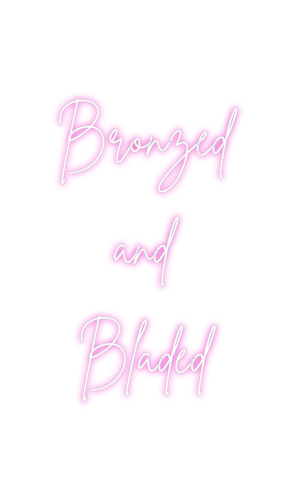 Create your Neon Sign Bronzed
    ...