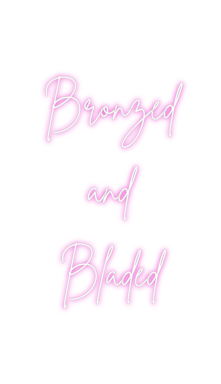 Create your Neon Sign Bronzed
    ...