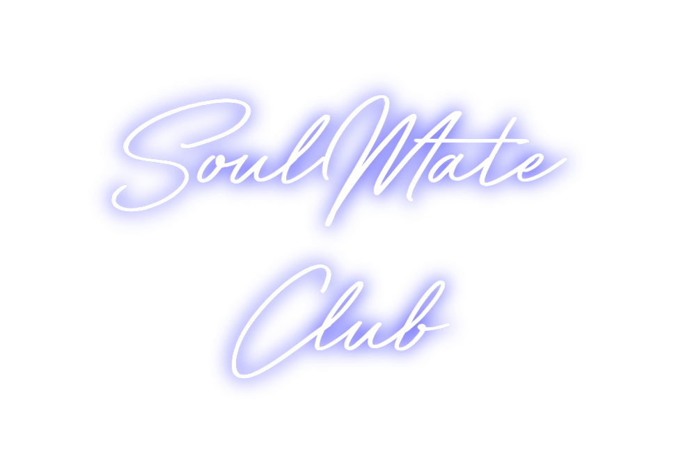 Create your Neon Sign SoulMate
Club