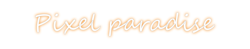 Create your Neon Sign Pixel paradise