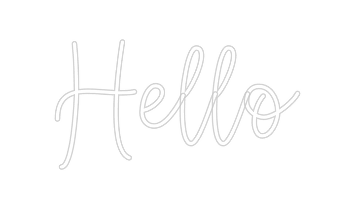 Create your Neon Sign Hello