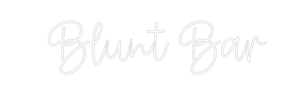 Create your Neon Sign Blunt Bar