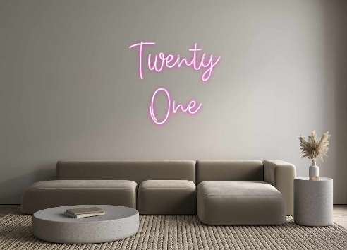 Create your Neon Sign Twenty 
   O...