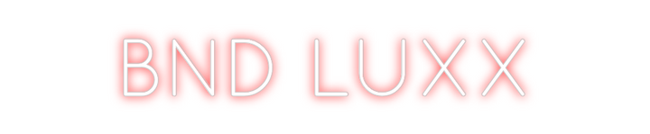 Create your Neon Sign BND LUXX