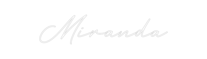 Create your Neon Sign Miranda