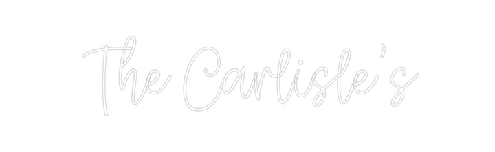 Create your Neon Sign The Carlisle’s