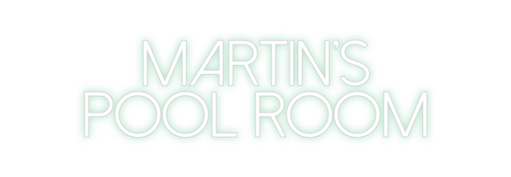 Create your Neon Sign Martin's 
Po...